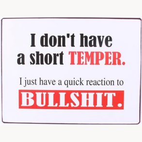 Sign - I don't have a short temper...
