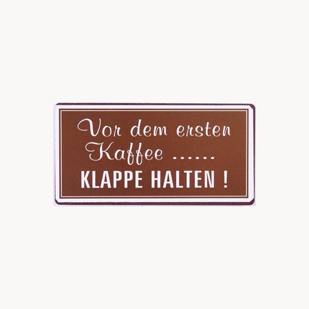 Magnet - Vor dem ersten kaffee...