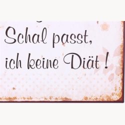 Skilt - Solange mir den schal passt...