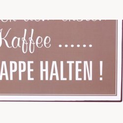Skilt - Von dem ersten kaffee...