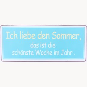 Skilt - Ich liebe den sommer...