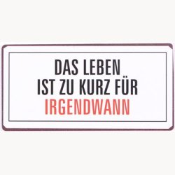 Magnet - Das leben ist zu kurz...