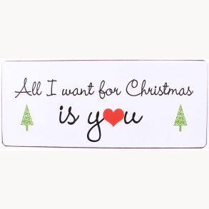 Sign - All i want for christmas is you