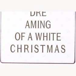 Skilt - I am dre aming of a white christmas
