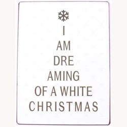 Skilt - I am dre aming of a white christmas
