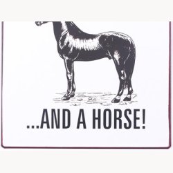 Skilt - All you need is love, and a horse !