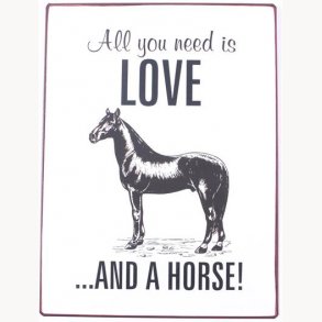 Sign - All you need is love, and a horse !