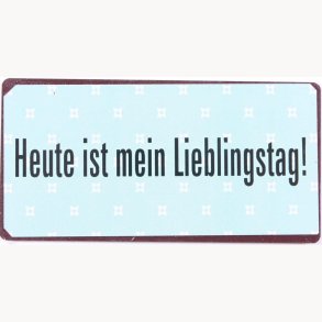 Magnet - Heute ist mein lieblingstag !