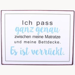 Skilt - Ich pass ganz genau...