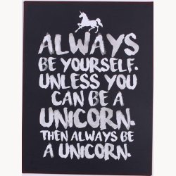 Skilt - Always be yourself...