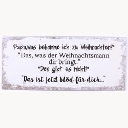Skilt - Papa, was bekomme ich zu weihnachten?