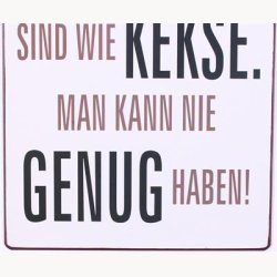 Skilt - Hunde sind wie kekse...