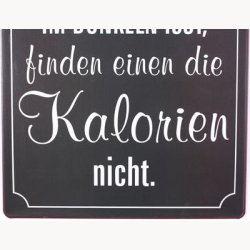 Skilt - Wenn man schokolade im dunkeln isst...