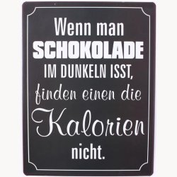 Skilt - Wenn man schokolade im dunkeln isst...