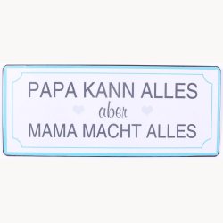 Skilt - Papa kann alles aber...