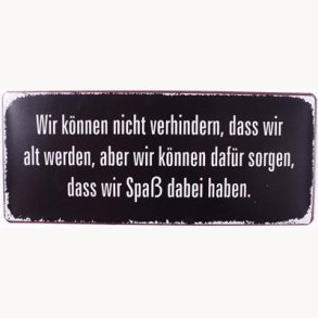 Skilt - Wir können nicht verhindern...