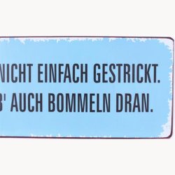 Skilt - Ich bin nicht einfach gestrickt...