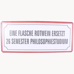 Skilt - Eine flasche rotwein ersetzt...