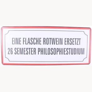 Skilt - Eine flasche rotwein ersetzt...