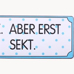 Skilt - Ok. Aber erst sekt