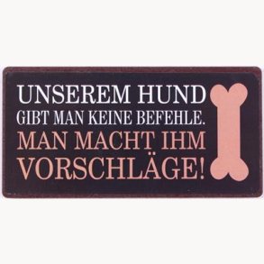 Magnet - Unserem hund gibt man keine befehle...