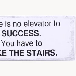 Skilt - There is no elevator to success...