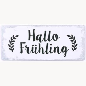 Skilt - Hallo frühling