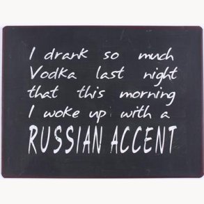 Sign - I drank so much vodka...