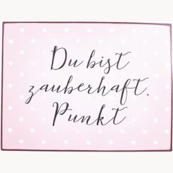 Skilt - Du bist zauberhaft punkt