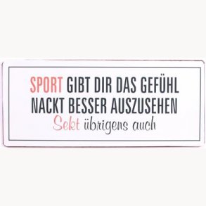 Skilt - Sport gibt dir das gefühl...