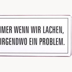 Skilt - Und immer wenn wir lachen...