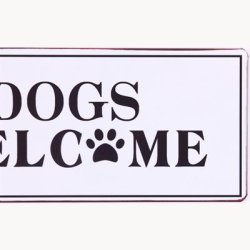 Skilt - Dogs welcome
