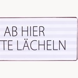 Skilt - Ab hier bitte l&auml;cheln