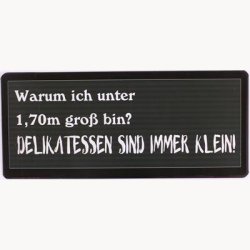 Skilt - Warum ich unter 1,70 gross bin?