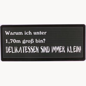 Skilt - Warum ich unter 1,70 gross bin?