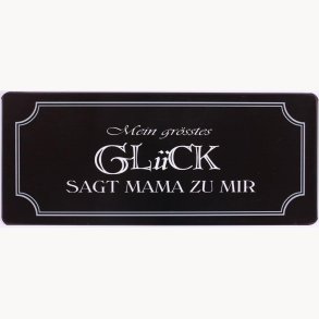 Skilt - Mein grösstes glück...