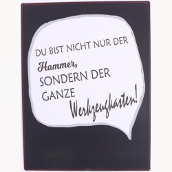 Skilt - Du bist nicht nur der hammer...