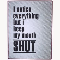 Skilt - I notice everything but...