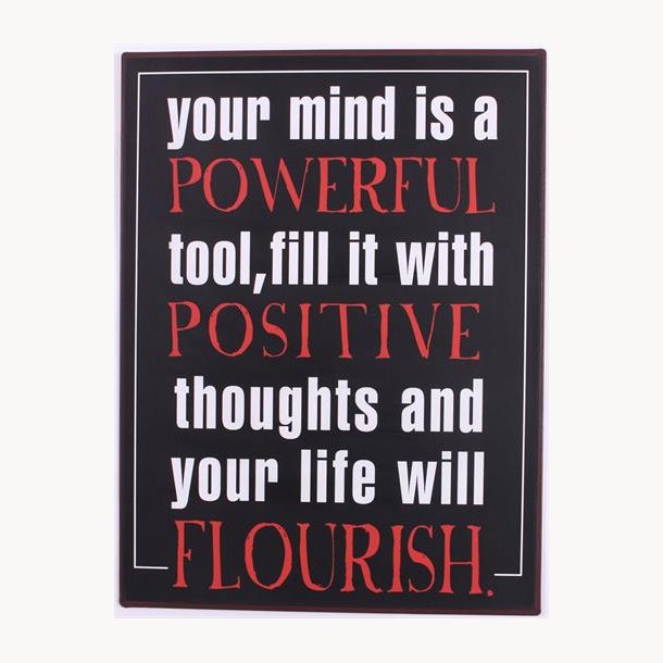 Skilt - Your mind is a powerful tool...