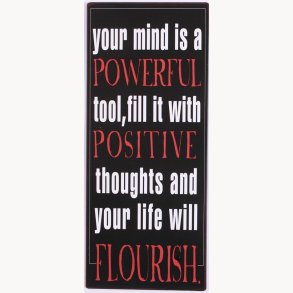 Skilt - Your mind is a powerful tool...