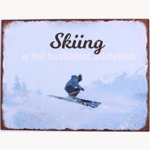 Sign - Skiing is the healthiest addiction
