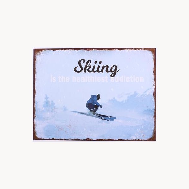 Skilt - Skiing is the healthiest addiction