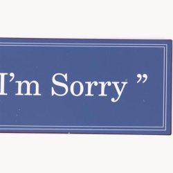 Skilt -  I'm Sorry