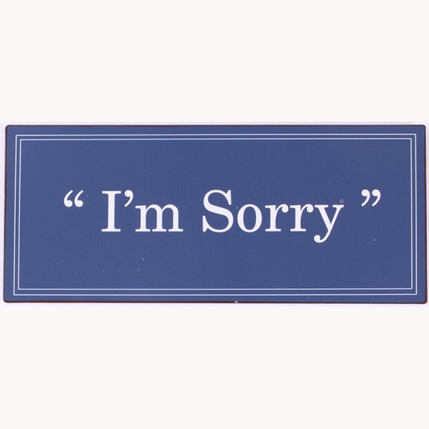 Sign -  I'm Sorry
