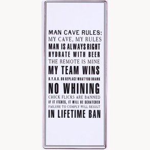 Skilt - Man cave rules: