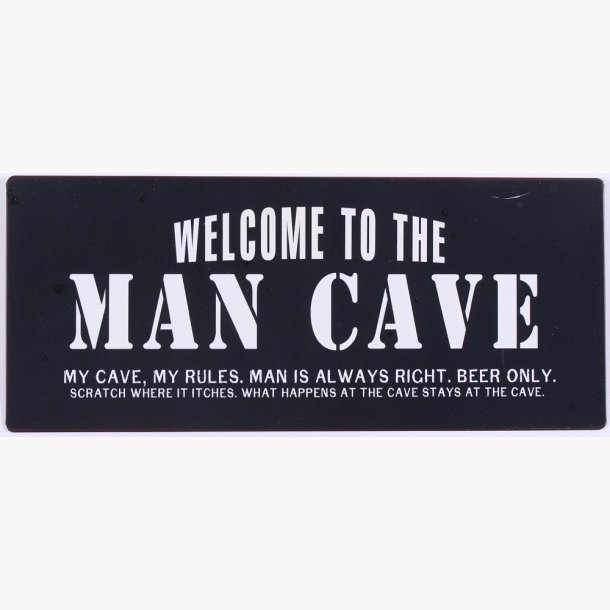 Skilt - Welcome to the man cave