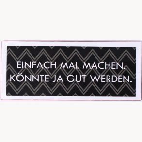 Skilt - Einfach mal machen...