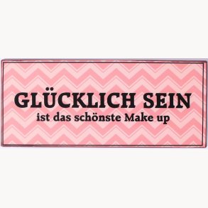 Skilt - Glücklich sein...