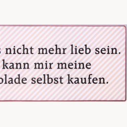 Skilt - Ich muss nicht mehr lieb sein...
