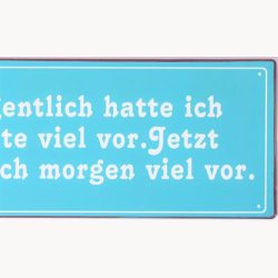 Skilt - Eigentlich hatte ich heute...